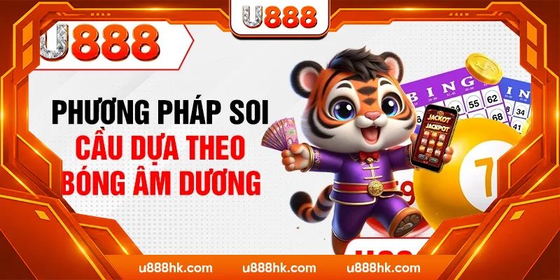 Phương pháp soi cầu dựa theo bóng âm dương